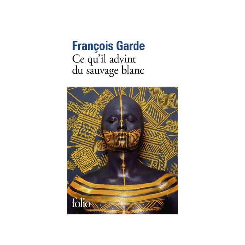 Ce Qu'Il Advint Du Sauvage Blanc