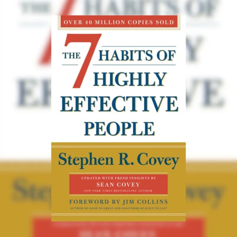 The 7 Habits Of Highly Effective People