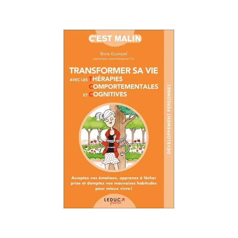 Transformer sa vie avec les thérapies comportementales et cognitives
