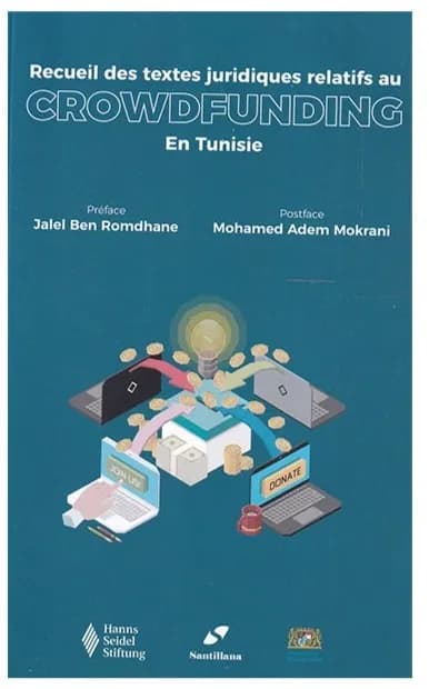 Recueil des textes juridiques relatifs au GROWDFUNDING En Tunisie