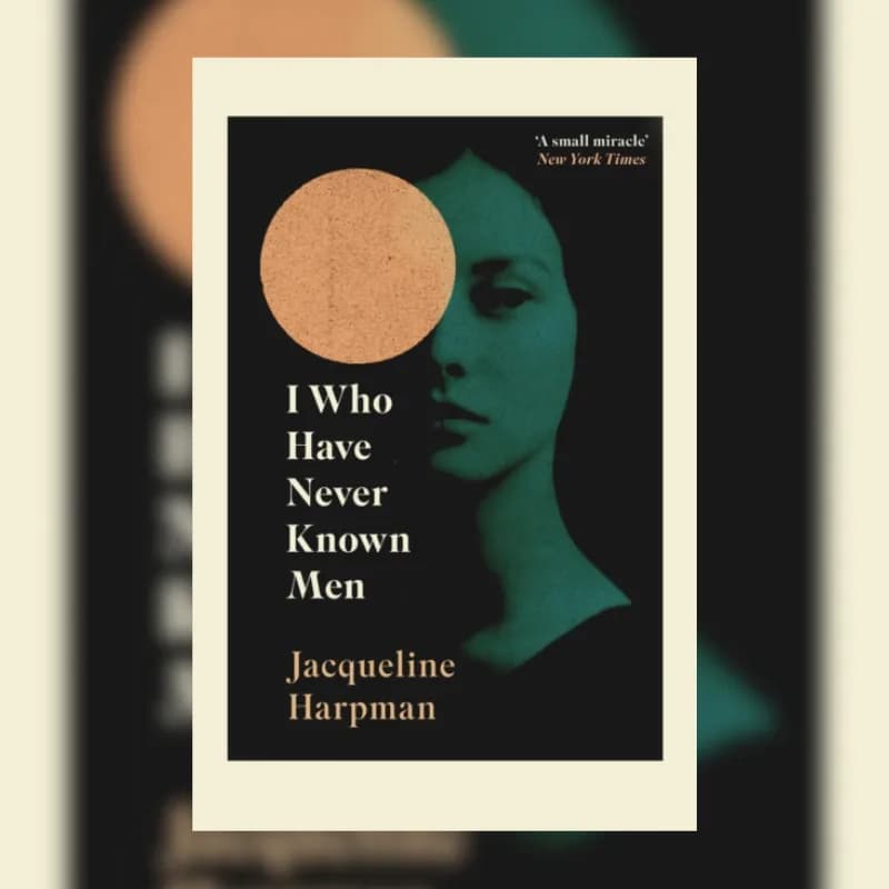 I Who Have Never Known Men