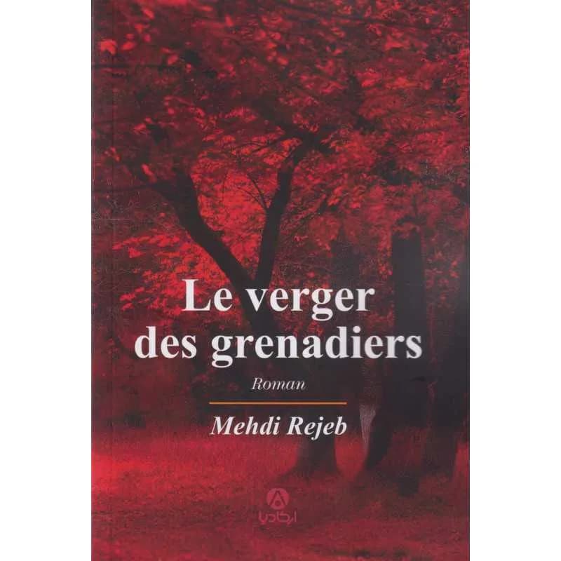 Le verger des grenadiers
