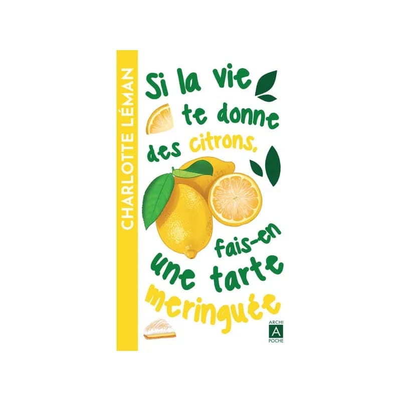 Si la vie te donne des citrons, fais-en une tarte meringuée