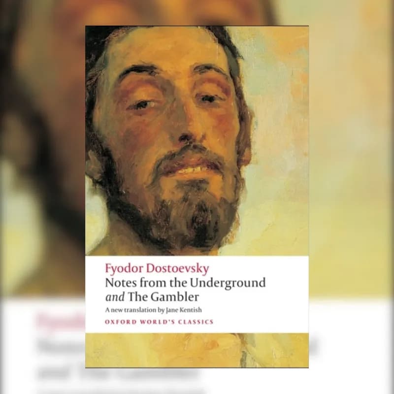 Notes from the Underground, and The Gambler