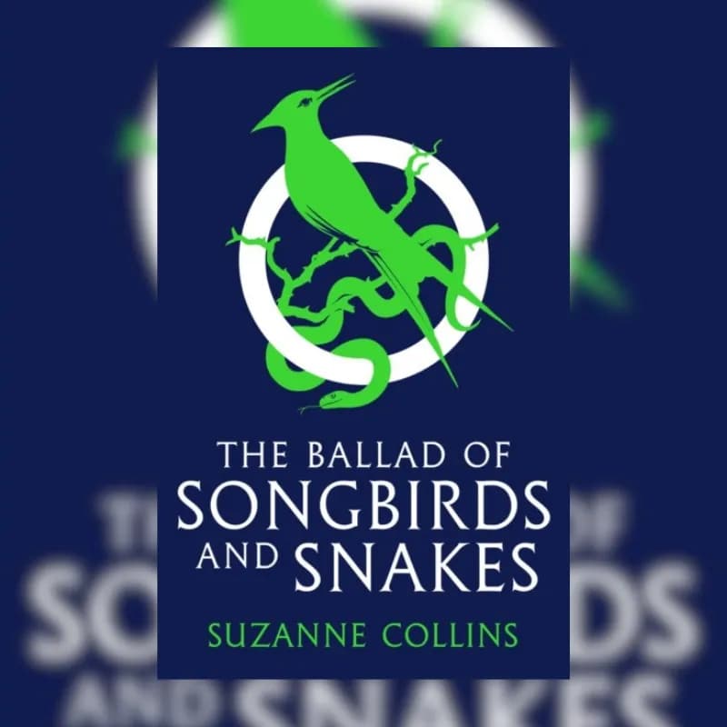The Ballad of Songbirds and Snakes (A Hunger Games Novel)