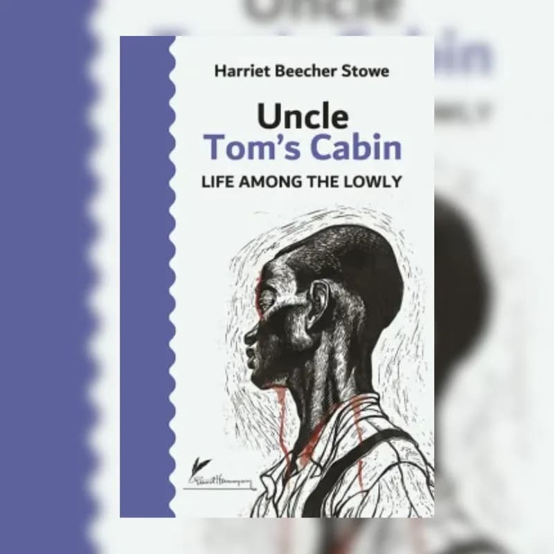 Uncle Tom’s Cabin