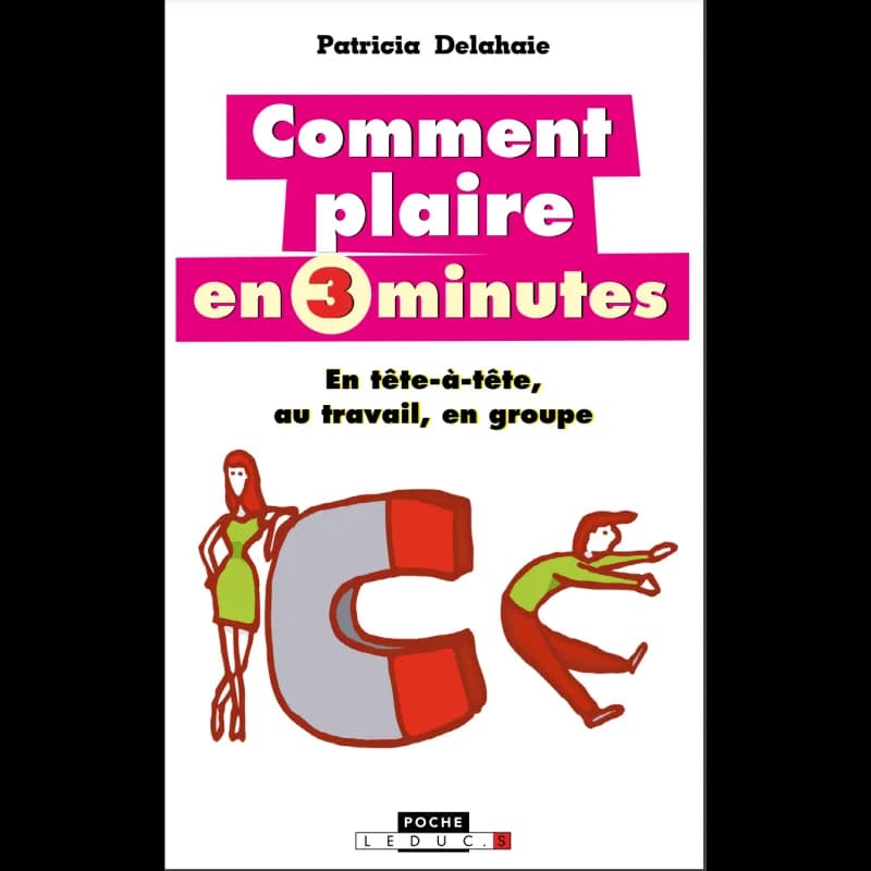 Comment plaire en 3 minutes