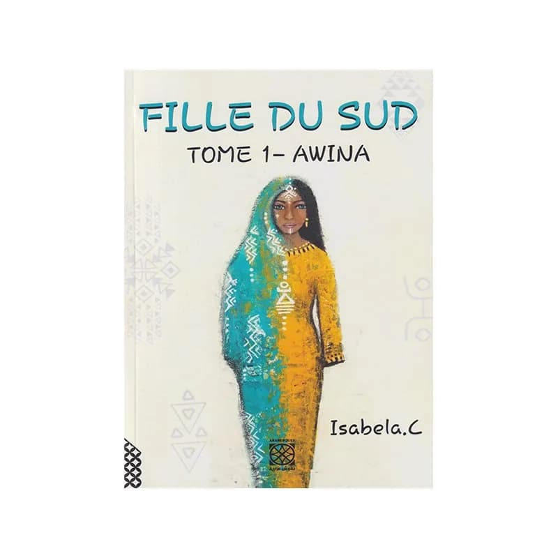 Fille du sud Tome 1 AWINA