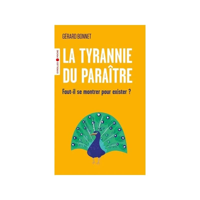 La tyrannie du paraître - Faut-il se montrer pour exister ?